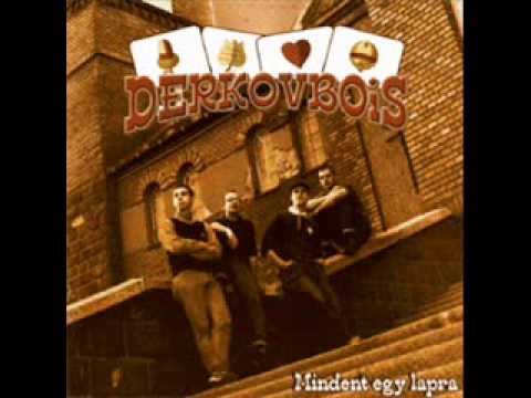 Derkovbois - Mindent egy lapra [FULL album]