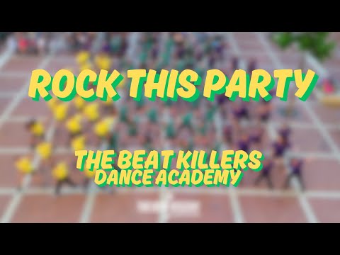 ROCK THIS PARTY || DANCE VIDEO || THE BEAT KILLERS DANCE ACADEMY