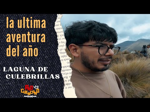 El Último Viaje del Año | Culebrillas: Historias y Aventura⛰️📸🥾