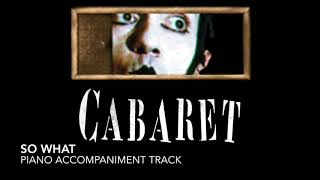 So What - Cabaret - Piano Accompaniment/Rehearsal Track