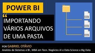 Power BI - Importação em massa de arquivos em uma pasta