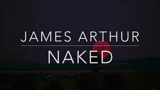 James Arthur - Naked (Lyrics\Tradução\Legendado)(HQ)