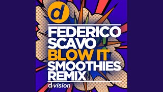 Blow It (Smoothies Remix)