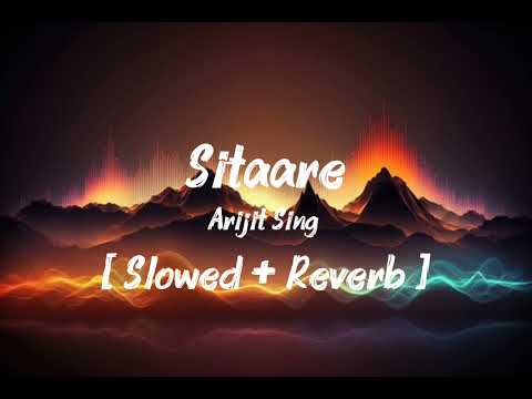 Sitaare [ Slowed + Reverb ] | from ikkis | Lofi Song #sitaare #slowedandreverb #hindisong 