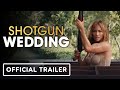Shotgun Wedding - Official Trailer (2023) Jennifer Lopez, Josh Duhamel, Jennifer Coolidge
