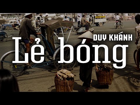 Lẻ Bóng - Duy Khánh (Tác giả: Anh Bằng) | Nhạc Vàng Xưa Bất Hủ