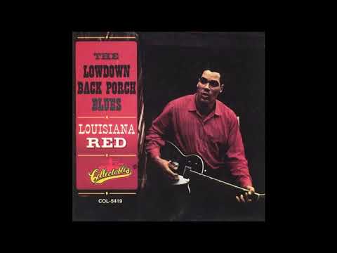 Louisiana Red 👉🏽 The Lowdown Back Porch Blues  -1967