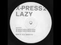X-Press 2 - Lazy (Original Mix) (12" Vinyl) 