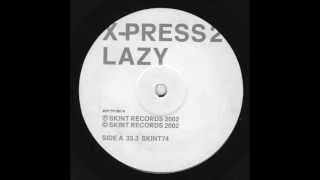 X-Press 2 - Lazy (Original Mix) (12" Vinyl)