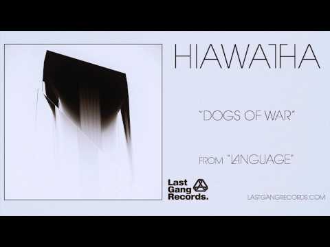 Hiawatha - Dogs Of War