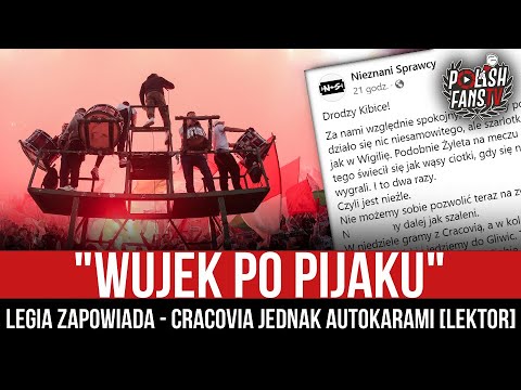 "WUJEK PO PIJAKU" - Legia zapowiada - Cracovia jednak autokarami [LEKTOR] (07.02.2023 r.)