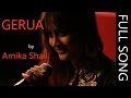 Gerua Full Song Dilwale By Amika Shail Female Cover Version