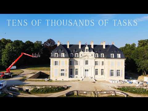 Saving the Château Takes TENS OF THOUSANDS of Tasks!