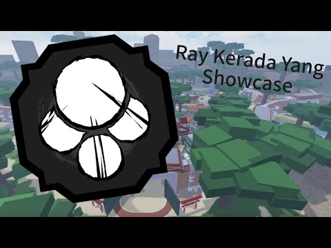 Ray Kerada Yang Showcase / Shindo Life (Old)