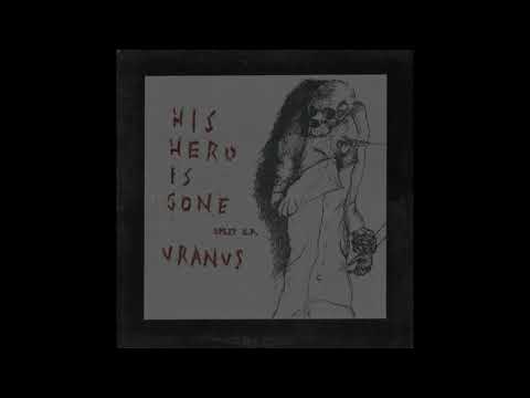 His Hero Is Gone/Union Of Uranus - Split LP