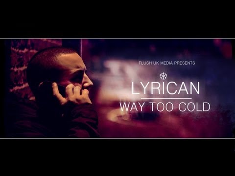 Flush Presents: Lyrican - Way Too Cold