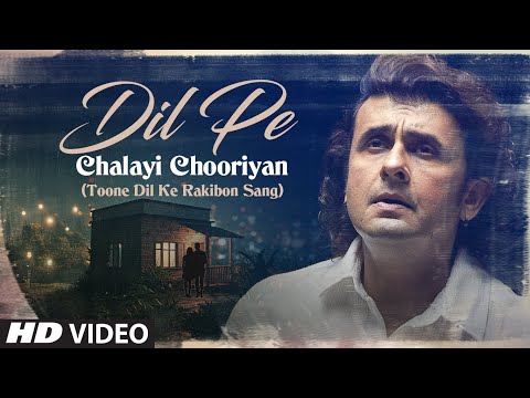 Poster  Dil Pe Chalai Churiya Lyrics – Sonu Nigam 