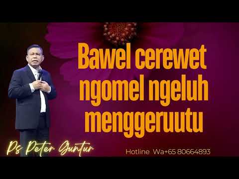 BAWEL CEREWET NGELUH NGOMEL MENGGERUTU  - PETER GUNTUR