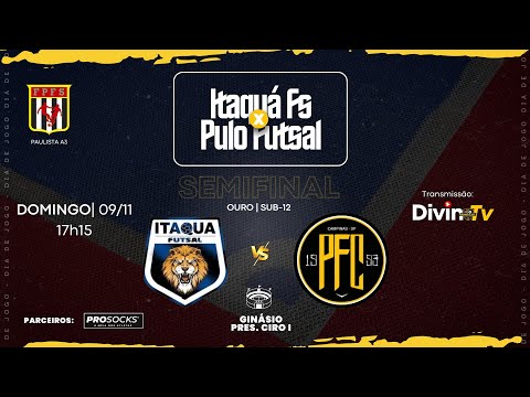 ITAQUÁ FS x PULO FUTSAL | U12 - PAULISTA A3 | (FHD) PART 2