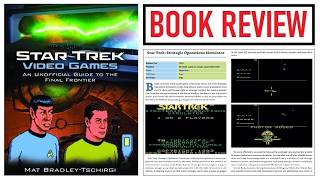 Star Trek Video Games: An Unofficial Guide To The Final Frontier - Book Review