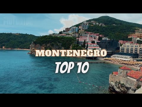 Top 10 Places to Visit in Montenegro
