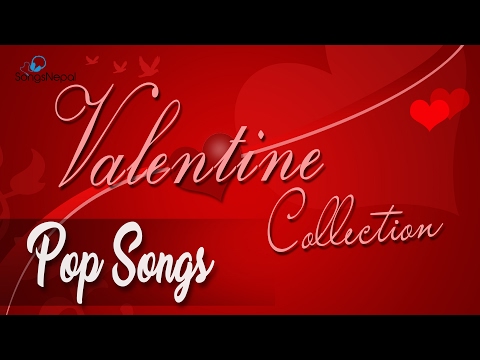 New Nepali Valentine Pop Songs Collection 2017 – Nepali Love Songs – Valentine Music Video