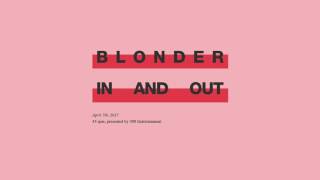 Blonder - In and Out [Official Audio Only]