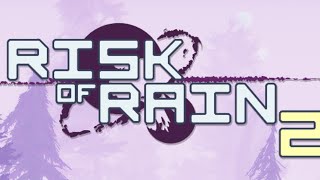 【配信】♯1ひとりでまったりPVE【Risk of Rain 2】