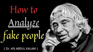 How To Analyze Fake People | Dr APJ Abdul Kalam Sir Quotes | Spread Positive Thoughts | Quotes