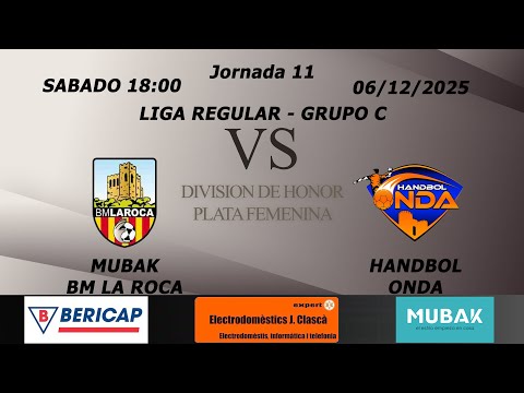 MUBAK BM LA ROCA vs HANDBOL ONDA