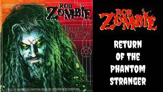 Rob Zombie - Return Of The Phantom Stranger