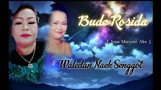 Download lagu Bude Rosida Waled naek senggot... mp3