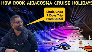 How To Book 7 Days Cruise Trip AIDA COSMA From Dubai -Lexury Affordable Tours For UAE Residents 🇦🇪🌍
