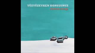 Yüzyüzeyken Konuşuruz - Para Hâlâ Bende