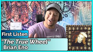 Brian Eno- The True Wheel REACTION &amp; REVIEW