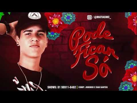Mc MATIAS -PODE FICAR. BATIDÅO ROMANTICO