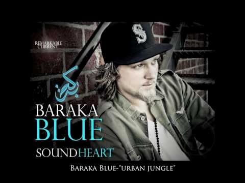 Baraka Blue - Urban Jungle - Produced by Anas Canon for Remarkable Current