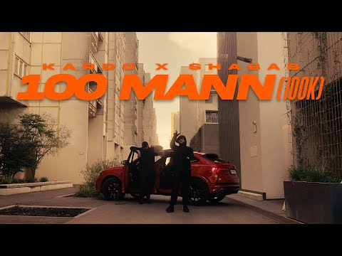 KARDO x SHABAB - 100 MANN (100K) [OFFICIAL VIDEO]