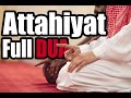 Learn Full Attahiyat Lillahi Wa Salawatu (Tashahhud) ll Easy Memorization ll