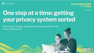 One step at a time: getting your privacy system sorted