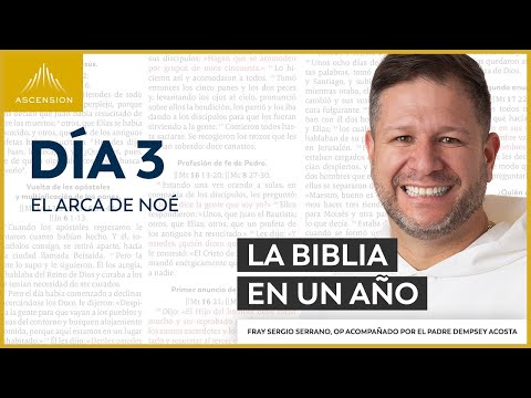 Día 3: El Arca de Noé — La Biblia en un Año (con Fray Sergio Serrano, OP)