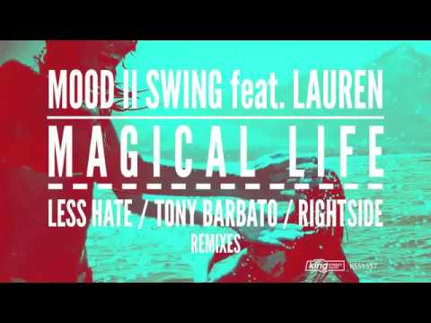 Mood II Swing feat Lauren Magical Life (Rightside Remix)