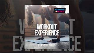 E4F - Workout Experience - Old Skool Music - Fitness & Music 2018