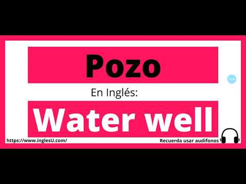 Cómo se dice pozo en inglés - pozo en ingles