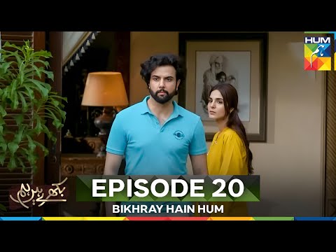 Bikhray Hain Hum Episode 20