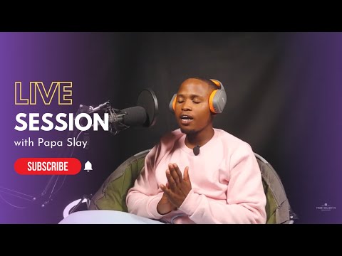 Papa Slay | Live Sessions