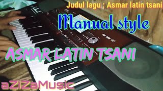 Download lagu Karaoke asmar latin sani wafiq azizah ( lirik tanpa vokal ) with Korg Pa700 || aziza music mp3
