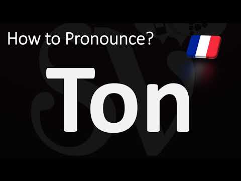 How to Pronounce TON? (FRENCH)