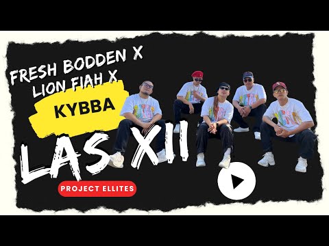 LAS XII | FRESH BODDEN x LION FIAH x KYBBA | DANCEHALL | PROJECT ELLITES