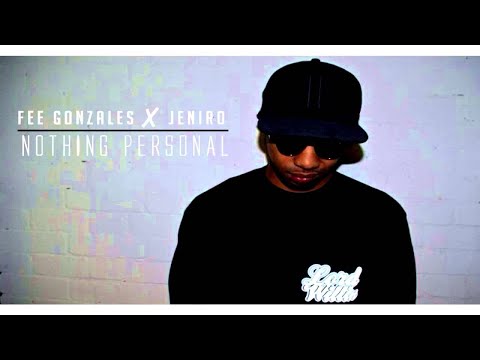 Fee Gonzales x Jeniro - Nothing Personal #MadExclusive